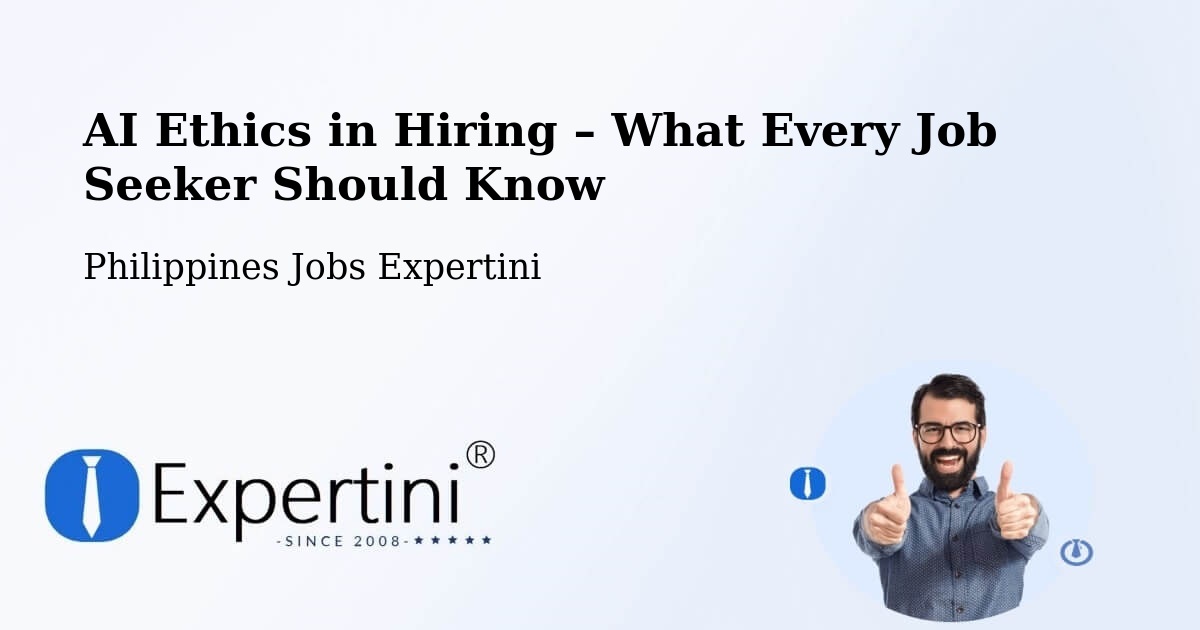 AI Ethics in Recruitment & Hiring – Dasmariñas - Dasmariñas, Philippines Jobs Expertini