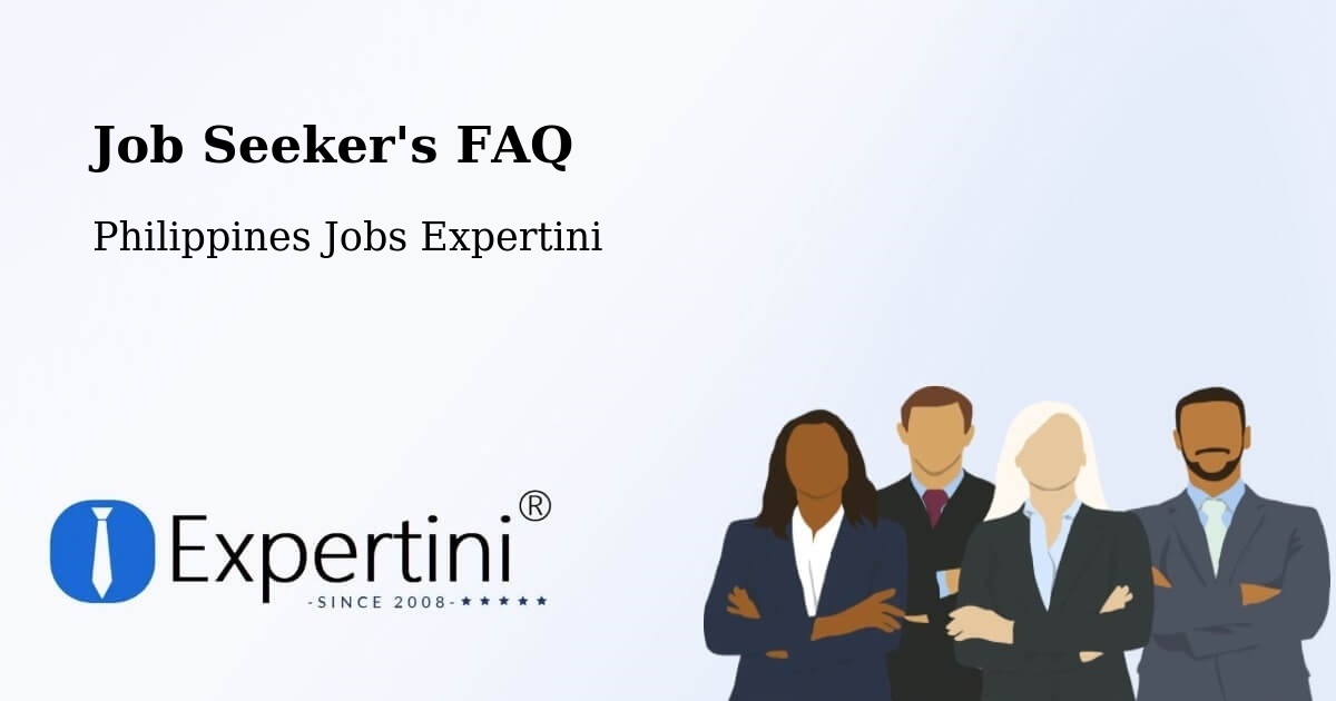 Job Seeker FAQ – Dasmariñas - Philippines Jobs Expertini