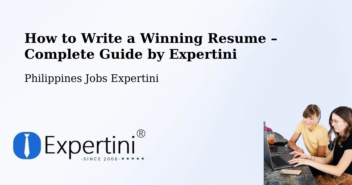 Resume Writing Guide for Job Seekers – Dasmariñas - Dasmariñas, Philippines Jobs Expertini